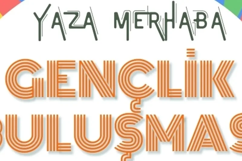İzmir Güzelbahçe’de “Yaza Merhaba Gençlik Buluşması” başlıyor